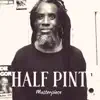Half Pint - Half Pint Masterpiece - Single