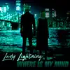 Lady Lightning - Where Is My Mind? - Single